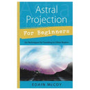 Astral Projection for Beginner by Edain McCoy