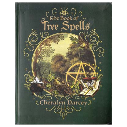 Book of Tree Spells by Cheralyn Darcey