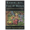 Earth, Air, Fire & Water by Scott Cunningham