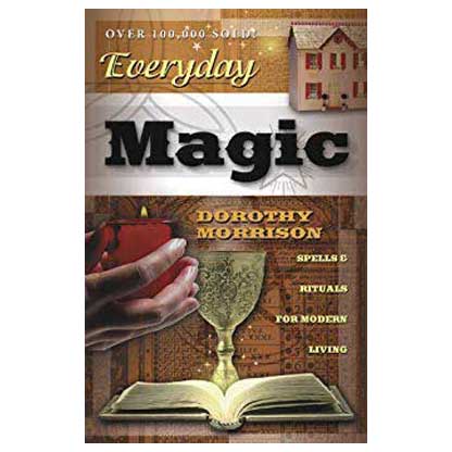 Everyday Magic by Dorothy Morrison