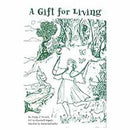 Gift for Living, A by Penny J Novack