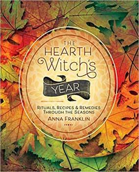 Hearth Witch's Ritusla, Recipes & Remedies by Anna Franklin - Skull & Barrel Co.