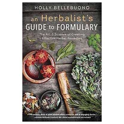 Herbalist's Guide to Formulary by Holly Bellebuono