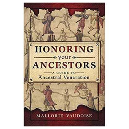 Honoring your Ancestors by Mallorie Vaudoise