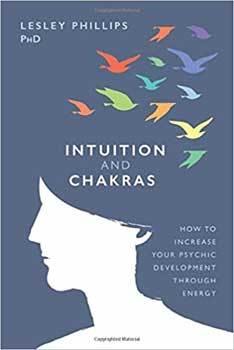 Intuition & Chakras, Increase Psychic Developement by Lesley Phillips - Skull & Barrel Co.