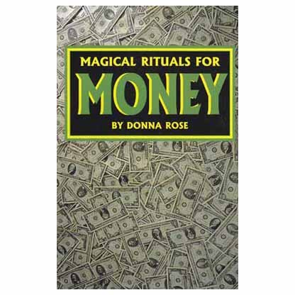 Magical Rituals for Money by Donna Rose