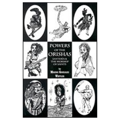 Powers of the Orishasby Migene Gonzalez-Wippler