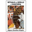 Rituals and Spells Of Santeria by Gonzalez-wippler