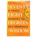 Seventy-Eight Degrees of Wisdom by Rachel Pollack
