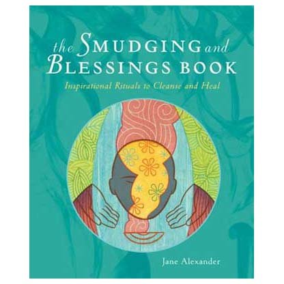 Smudging and Blessing Book by Jane Alexander