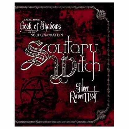 Solitary Witchby Silver Ravenwolf