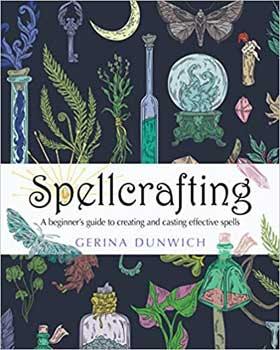 Spellcrafting, Beginner's Guide by Gerina Dunwich - Skull & Barrel Co.