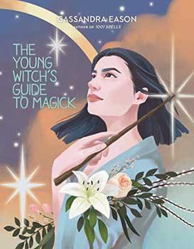 Young Witch's Guide to Magick (hc) Cassandra Eason - Skull & Barrel Co.