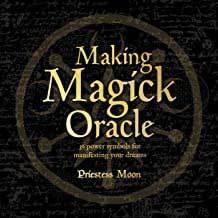 Making Magick Oracle by Priestess Moon - Skull & Barrel Co.
