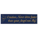 Caution, Never Drive Faster Than Your Angel Can Fly bumper sticker