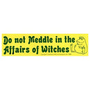 Do Not Meddle in the Affairs of Witches bumper sticker