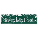 Follow Me To The Forest bumper sticker