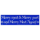 Merry Meet & Merry Part and Merry Meet Again!