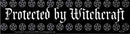 Protected By Witchcraft bumper sticker